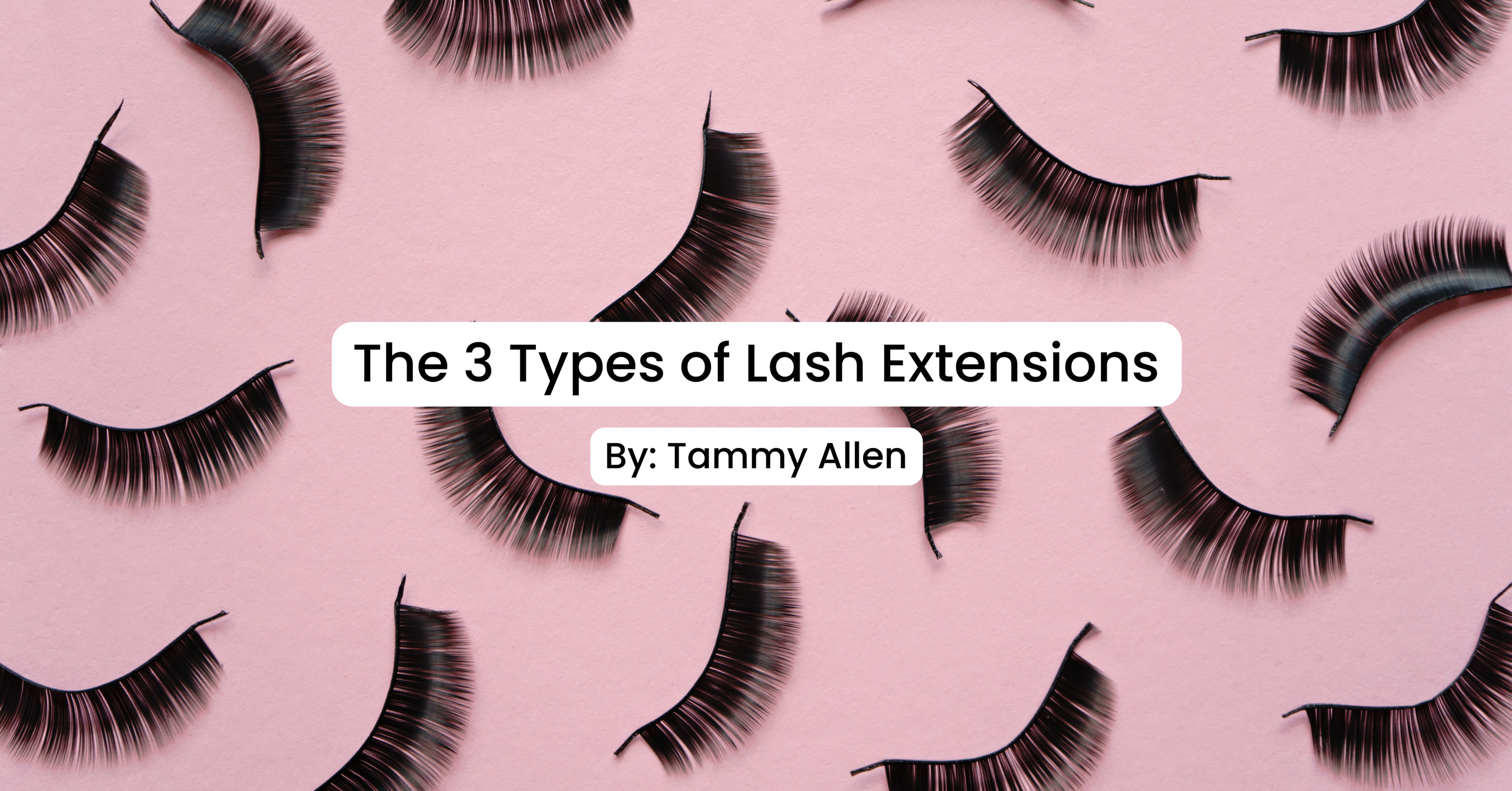 3 Types Of Lash Extensions cover image with eyelashes as a background