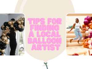 "Tips for finding a local balloon artist" text with 2 images of balloon artists